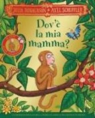 Julia Donaldson, Axel Scheffler - Dov'è la mia mamma? 25 anni