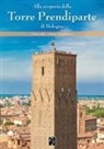 Matteo Giovanardi - Alla scoperta della Torre Prendiparte di Bologna