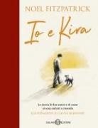 Noel Fitzpatrick, Laura McKendry - Io e Kira