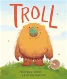 Frances Stickley, Stefano Martinuz - Troll