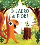 Alice Hemming, Nicola Slater - Il ladro di fiori