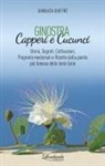 Gianluca Giuffrè - Ginostra. Capperi e cucunci. Storia, segreti, coltivazioni, proprietà medicinali e ricette della pianta più famosa delle Isole Eolie