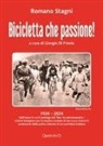 Romano Stagni, Giorgio Di Primio - Bicicletta che passione!