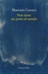 Maurizio Carucci - Non esiste un posto al mondo