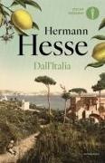 Hermann Hesse, Volker Michels - Dall'Italia. Diari, poesie, saggi e racconti