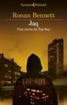 Ronan Bennett - Jaq. Una storia da Top Boy