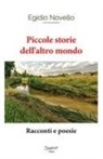 Egidio Novello, Anna Bobbo - Piccole storie dell'altro mondo. Racconti e poesie