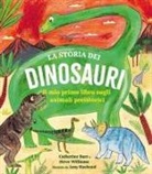 Catherine Barr, Steve Williams, Amy Husband - La storia dei dinosauri. Il mio primo libro sugli animali preistorici
