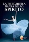 Chiara Carla Cabras - La preghiera danza dello Spirito