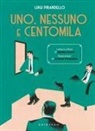 Luigi Pirandello, Antonio Pronostico - Uno, nessuno e centomila