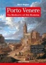 Marco Biagioni - Porto Venere tra Medioevo ed Età Moderna