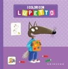 Orianne Lallemand, Éléonore Thuillier - I colori con Lupetto. Amico lupo