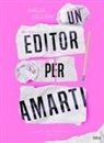 Malia Delrai - Un editor per amarti. Amore da inchiostro