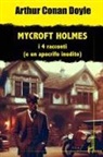 Arthur Conan Doyle - Mycroft Holmes. I 4 racconti (e un apocrifo inedito)