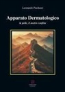 Leonardo Paoluzzi - Apparato dermatologico. La pelle, il nostro confine