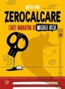 Matteo Boni - Zerocalcare. L'arte narrativa di Michele Rech