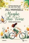 Jill Mansell - Maybe this time. Forse questa volta
