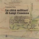 Francesco Viola - Le città militari di Luigi Cosenza