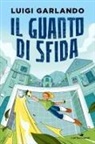 Luigi Garlando - Il guanto di sfida. Storie di sport