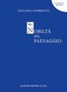 Giuliana Andreotti - Nobiltà del paesaggio