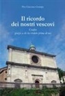Pier Giacomo Grampa - Il ricordo dei nostri vescovi. Credere grazie a chi ha creduto prima di noi