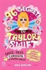 Arie Kaplan - 96 segreti su Taylor Swift