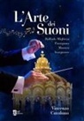 Vincenzo Catalano - L' arte dei suoni. Raffaele Miglietta: partigiano, maestro, insegnante