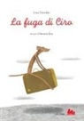Luca Tortolini, Simone Rea - La fuga di Ciro