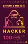 Gareth Moore - Enigmi e misteri da risolvere per aspiranti hacker. 100 puzzle logici e codici da craccare nel tempo libero