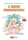 Alberto Bellini, Alice Del Giudice - Il mostro mangiapantofole