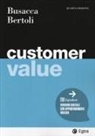 Giuseppe Bertoli, Bruno Busacca - Customer value