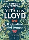 Simone Tempia, Iris Biasio - Il giardino del tempo. Vita con Lloyd