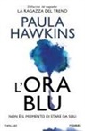 Paula Hawkins - L' ora blu