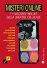Andrea Gamannossi - Misteri online. 11 racconti thriller sulla linea del cellulare