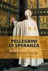 Valentina Angelucci - Pellegrini di speranza. Giubileo 2025. Sussidio liturgico-pastorale