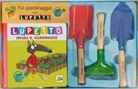 Orianne Lallemand, Éléonore Thuillier - Fai giardinaggio con Lupetto. Amico lupo