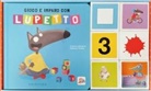 Orianne Lallemand, Éléonore Thuillier - Gioco e imparo con Lupetto. Amico lupo
