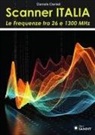 Daniele Danieli - Scanner Italia. Le Frequenze tra 26 e 1300 MHz