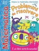 Annie Wilkinson - Problemini da risolvere. Giocando con la matematica