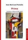 Jean-Bertrand Pontalis - Prima