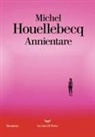 Michel Houellebecq - Annientare