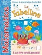 Sophia Touliatou - Le tabelline. Giocando con la matematica