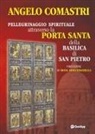 Angelo Comastri - Pellegrinaggio spirituale attraverso la Porta Santa della Basilica di San Pietro