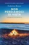 Federica Bosco - Non perdiamoci di vista