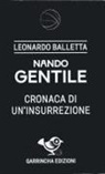 Leonardo Balletta - Nando Gentile. Cronaca di un'insurrezione