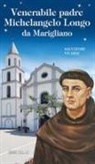 Salvatore Villardi - Venerabile padre Michelangelo Longo da Marigliano