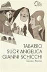 Giacomo Puccini, Andrea Maioli - Tabarro-Suor Angelica-Gianni Schicchi