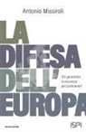Antonio Missiroli - La difesa dell'Europa. Chi garantisce la sicurezza del continente?
