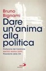 Bruno Bignami - Dare un'anima alla politica