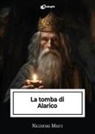 Nicodemo Misiti - La tomba di Alarico